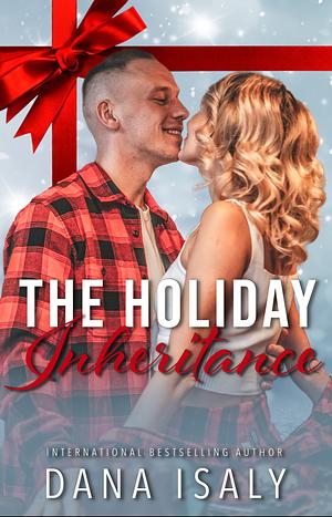 The Holiday Inheritance  by Dana Isaly