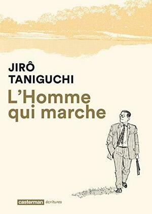 L'Homme qui marche by Jirō Taniguchi