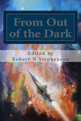 From Out of the Dark by Robert N. Stephenson