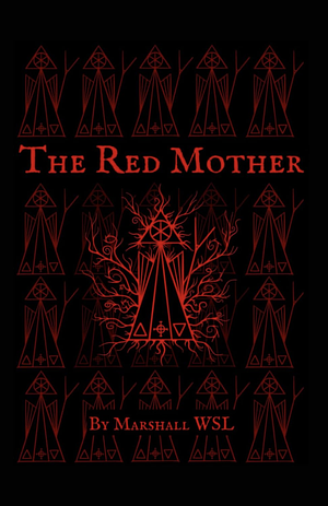 The Red Mother: Cunning Words Collection Volume II by Marshall WSL