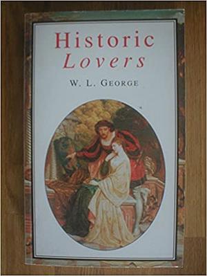Historic Lovers by Walter Lionel George