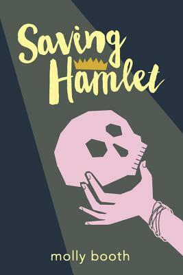 Saving Hamlet by Molly Horton Booth
