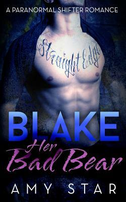 Blake, Her Bad Bear by Amy Star