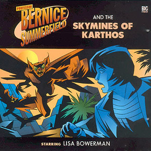 Professor Bernice Summerfield and the Skymines of Karthos by David Bailey