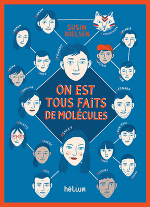 On est tous faits de molécules by Susin Nielsen