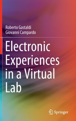 Electronic Experiences in a Virtual Lab by Giovanni Campardo, Roberto Gastaldi