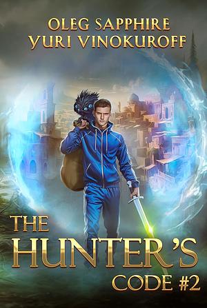 The Hunter's Code: Book 2 by Yuri Vinokuroff, Oleg Sapphire