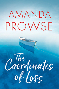 The Coordinates of Loss by Amanda Prowse