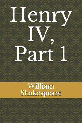 Henry IV, Part 1 by William Shakespeare