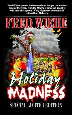 Holiday Madness the Special Limited Edition by Fred Wiehe