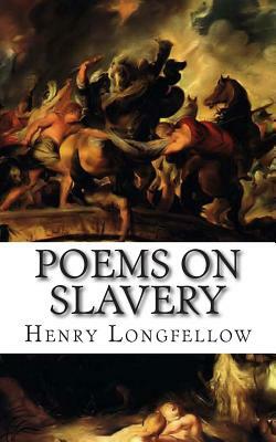 Poems on Slavery by Henry Wadsworth Longfellow