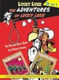 Lucky Luke: The Adventures of Lucky Luke, 3-in-1 Including, The Hanged Man\'s Rope, the Dalton\'s Loot, and Sarah Bernhardt by René Goscinny, Morris