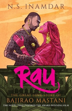 Rau: The Great Love Story of Bajirao Mastani by N.S. Inamdar, ना.सं. इनामदार, Vikrant Pande