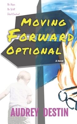 Moving Forward Optional by Audrey Destin