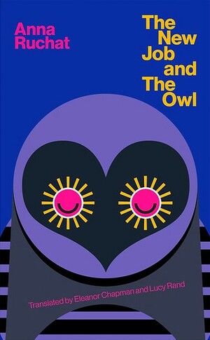The New Job and The Owl by Anna Ruchat