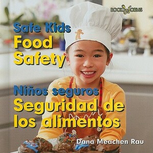 Food Safety/Seguridad de Los Alimentos by Dana Meachen Rau