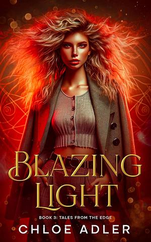 Blazing Light by Chloe Adler