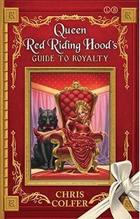 Queen Red Riding Hood's Guide To Royalty by Brandon Dorman, Chris Colfer
