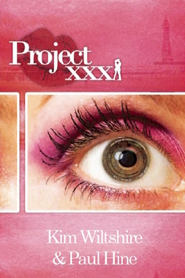 Project XXX by Kim Wiltshire, Paul Hine