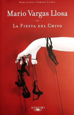 La fiesta del Chivo by Mario Vargas Llosa