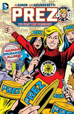 Prez: The First Teen President by Ed Brubaker, Joe Simon
