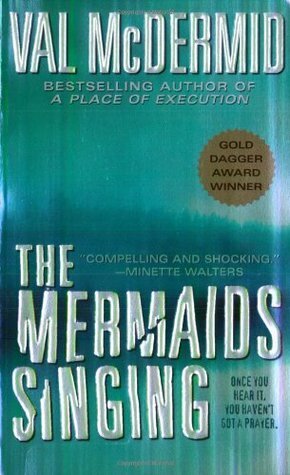 The Mermaids Singing by Val McDermid