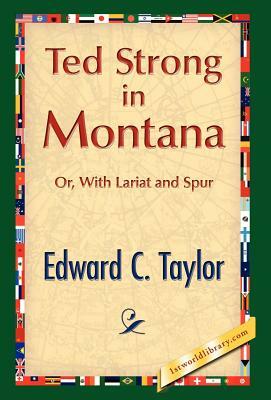 Ted Strong in Montana by Edward C. Taylor