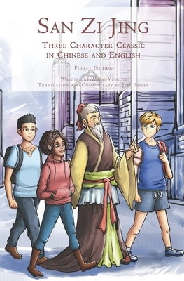 San Zi Jing - Three Character Classic in Chinese and English: Pocket Edition by Yinglin Wang