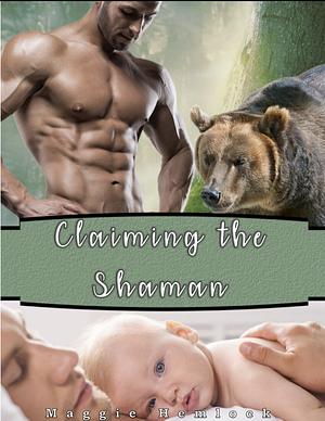 Claiming the Shaman by Maggie Hemlock