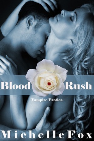 Blood Rush by Michelle Fox