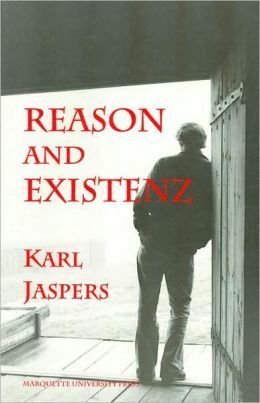 Reason and Existenz by Karl Jaspers, Pol Vandevelde, William Earle