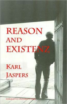 Reason and Existenz by Pol Vandevelde, William Earle, Karl Jaspers