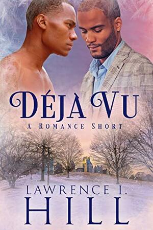Déjà Vu by Lawerence I. Hill