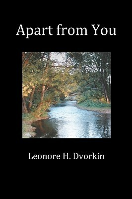 Apart from You by Leonore H. Dvorkin