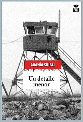 Un detalle menor by Adania Shibli