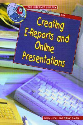 Creating E-Reports and Online Presentations by Gerry Souter