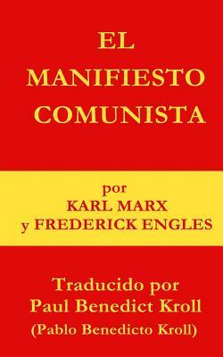 El Manifiesto Comunista by Karl Marx, Friedrich Engels