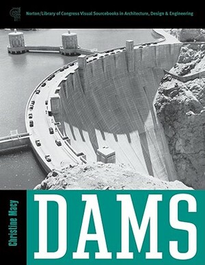 Dams [With CDROM] by Christine Macy