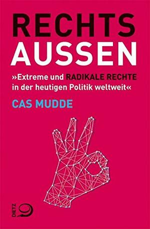 Rechtsaußen : Extreme und radikale Rechte in der heutigen Politik weltweit by Cas Mudde