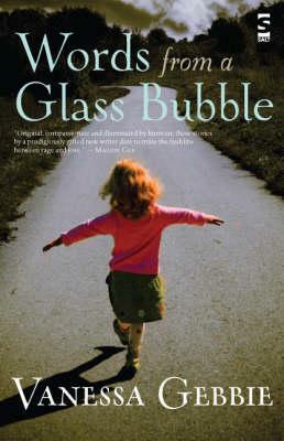 Words from a Glass Bubble by Vanessa Gebbie