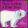 How to Hide a Polar Bear and Other Mammals by Ruth Heller