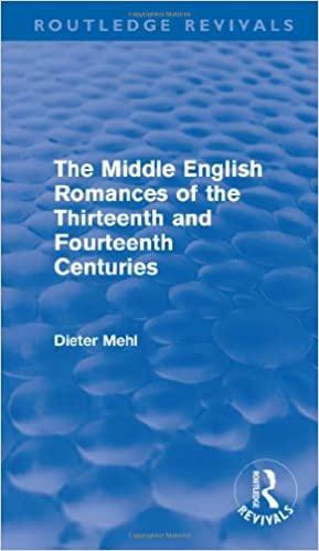The Middle English Romances of the Thirteenth and Fourteenth Centuries by Dieter Mehl