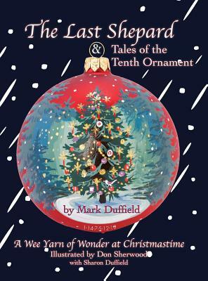 The Last Shepard & Tales of the Tenth Ornament by Mark Duffield