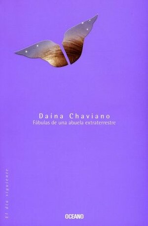Fábulas de una abuela extraterrestre by Daína Chaviano