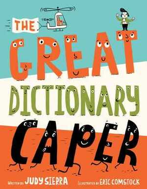 The Great Dictionary Caper by Eric Comstock, Judy Sierra
