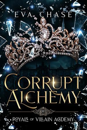 Corrupt Alchemy by Eva Chase