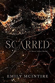 Scarred by Emily McIntire