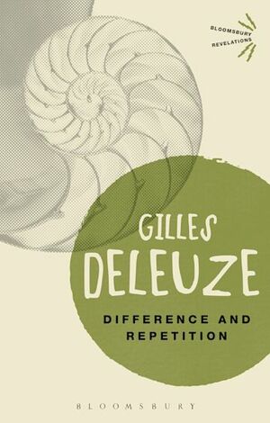 Difference and Repetition by Gilles Deleuze