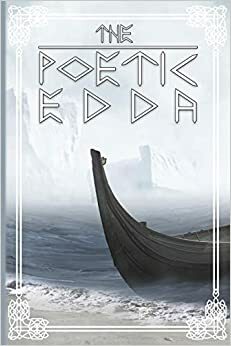 The Poetic Edda: Stories of the Norse Gods and Heroes by Anonymous