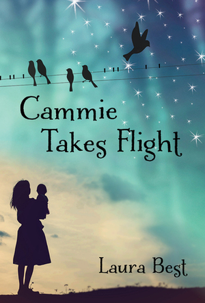 Cammie Takes Flight by Laura Best